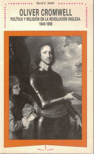 Portada del libro de Oliver Cromwell. Política y religión en la revolución inglesa. 1640-1658 .