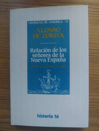 Portada del libro de CRÓNICAS DE AMÉRICA. ALONSO DE ZORITA. RELACIÓN DE LOS SEÑORES DE LA NUEVA ESPAÑA