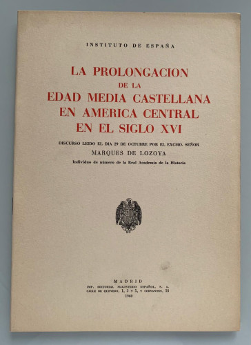 Portada del libro de LA PROLONGACIÓN DE LA EDAD MEDIA CASTELLANA EN AMÉRICA CENTRAL EN EL SIGLO XVI 