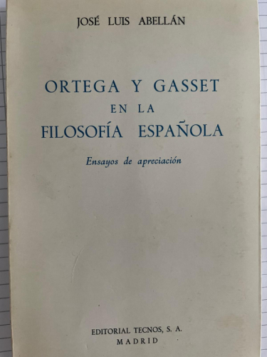 Portada del libro de ORTEGA Y GASSET EN LA FILOSOFÍA ESPAÑOLA. Ensayos de aprecición.