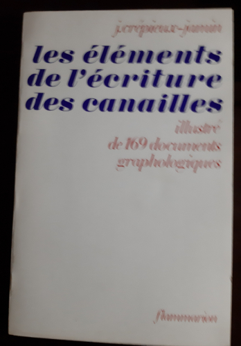 Portada del libro de Les elements de l'ecriture des canailles. Illustré de 169 documents graphologiques