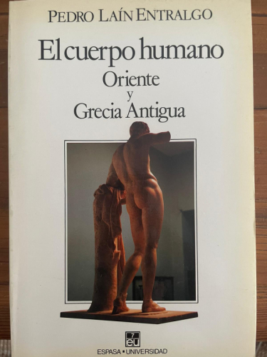 Portada del libro de EL CUERPO HUMANO ORIENTE Y GRECIA ANTIGUA