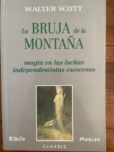 Portada del libro de La bruja de la montaña magia en las luchas independentistas escocesas.