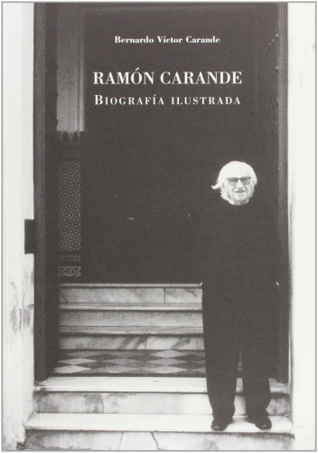 Portada del libro RAMON CARANDE, BIOGRAFIA ILUSTRADA