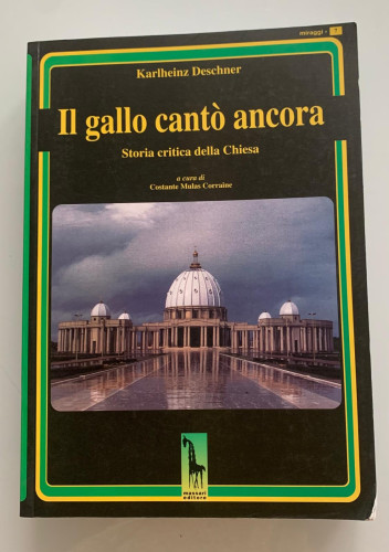 Portada del libro de IL GALLO CANTÒ ANCORA (Storia critica della Chiesa)