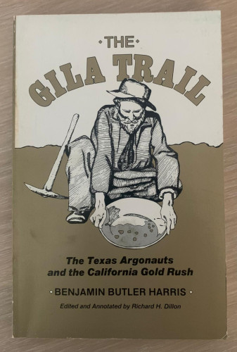 Portada del libro de THE GILA TRAIL The Texas Argonauts and the California Gold Rush