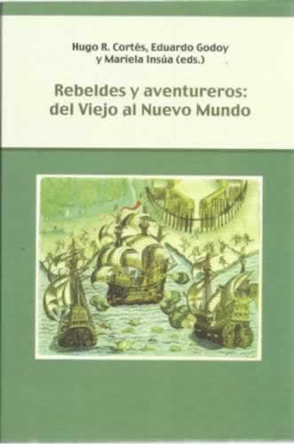 Portada del libro de Rebeldes y aventureros: del Viejo al Nuevo Mundo