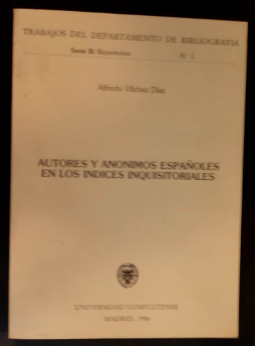 Portada del libro de AUTORES Y ANÓNIMOS ESPAÑOLES EN LOS ÍNDICES  INQUISITORIALES