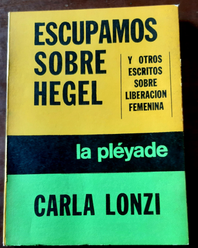 Portada del libro de ESCUPAMOS SOBRE HEGEL y otros escritos sobre liberación femenina