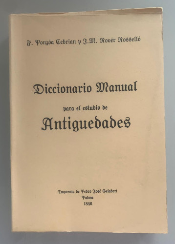 Portada del libro de DICCIONARIO MANUAL PARA EL ESTUDIO DE ANTIGÜEDADES (Facsímil)