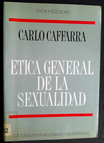 Portada del libro de ÉTICA GENERAL DE LA SEXUALIDAD