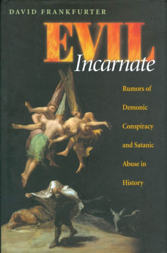 Portada del libro de EVIL INCARNATE: Rumors of Demonic Conspiracy and Satanic Abuse in History