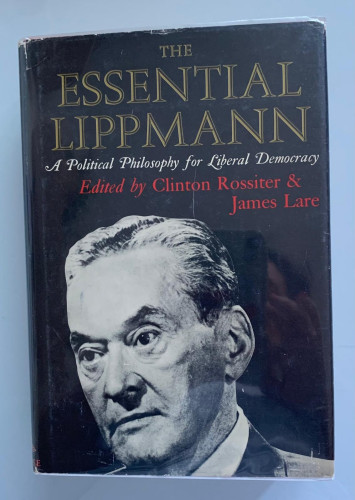 Portada del libro de THE ESSENTIAL LIPPMANN: a political philosophy for liberal democracy