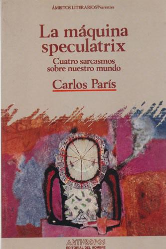 Portada del libro de La máquina speculatrix. Cuatro sarcasmos sobre nuestro mundo