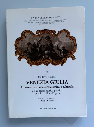 Portada del libro de VENEZIA GIULIA: Lineamenti di una storia etnica e culturale e il contesto storico-politico in cui si...