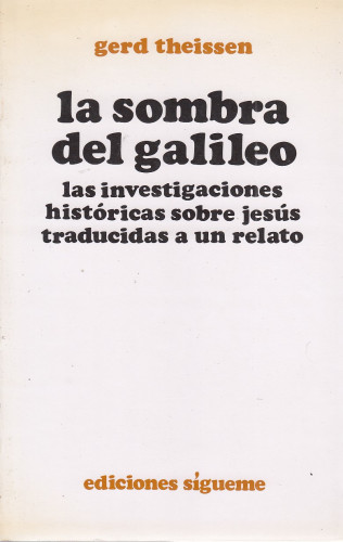 Portada del libro de LA SOMBRA DEL GALILEO (Las investigaciones históricas sobre Jesús traducidas a un relato)