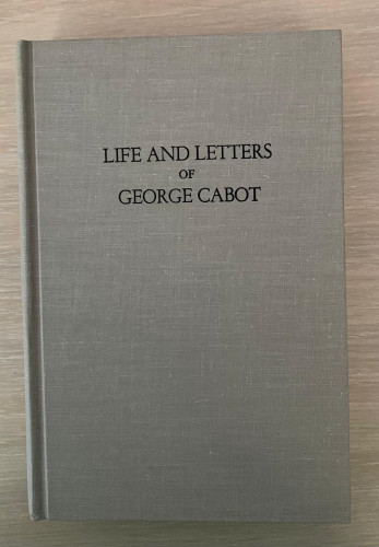 Portada del libro LIFE AND LETTERS OF GEORGE CABOT