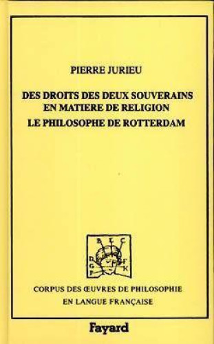 Portada del libro DES DROITS DES DEUX SOUVERAINS EN MATIERE DE RELIGION LE PHILOSOPHIE DE ROTTERDAM