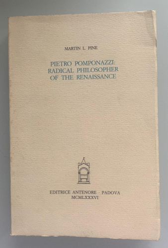 Portada del libro PIETRO POMPONAZZI: RADICAL PHILOSOPHER OF THE RENAISSANCE