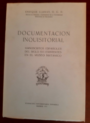 Portada del libro de DOCUMENTACIÓN INQUISITORIAL. MANUSCRITOS ESPAÑOLES DEL SIGLO XVI EXISTENTES EN EL MUSEO BRITÁNICO.
