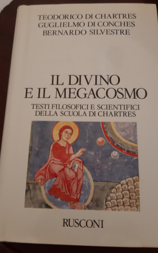Portada del libro Il divino e il megacosmo. Testi filosofici e scientifici della scuola di Chartres