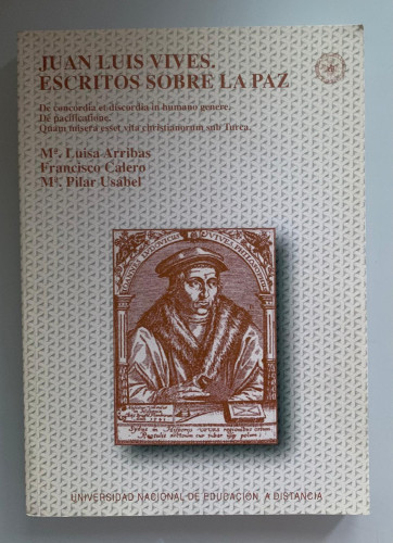 Portada del libro de JUAN LUIS VIVES. ESCRITOS SOBRE LA PAZ. De concordia et discordia in humano genere. De pacificatione....