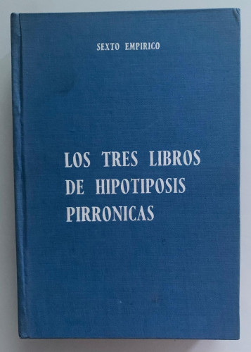 Portada del libro de LOS TRES LIBROS DE HIPOTIPOSIS PIRRÓNICAS de sexto empírico