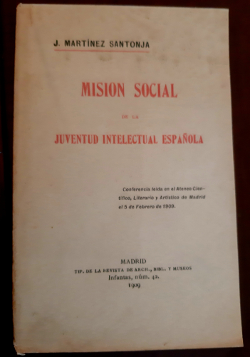 Portada del libro de MISIÓN SOCIAL DE LA JUVENTUD INTELECTUAL ESPAÑOLA. Conferencia leída en el Ateneo Científico, Literario...