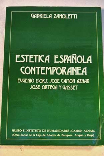 Portada del libro de ESTÉTICA ESPAÑOLA CONTEMPORÁNEA. Eugenio D'Ors, José Camón Aznar, José Ortega y Gasset