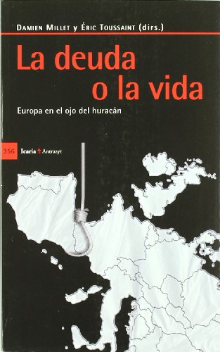 Portada del libro de LA DEUDA O LA VIDA. EUROPA EN EL OJO DEL HURACáN