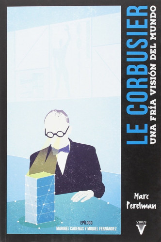 Portada del libro de LE CORBUSIER. Una fría visión del mundo