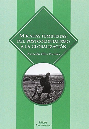 Portada del libro de MIRADAS FEMINISTAS. DEL POSTCOLONIALISMO A LA GLOBALIZACIÓN