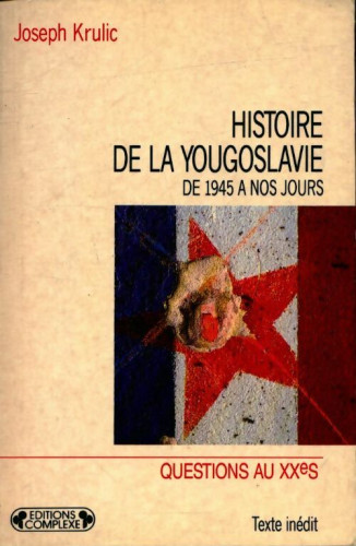 Portada del libro de HISTOIRE DE LA YOUGOSLAVIE de 1945 a nos jours