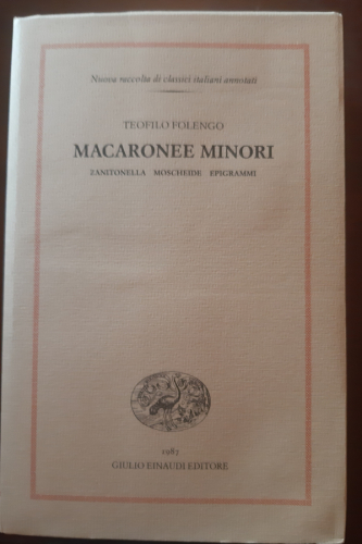 Portada del libro de Macaronee minori. Zanitonella, moscheide, epigrammi. A cura di Massimo Zaggia. Volume 2 out of the series...