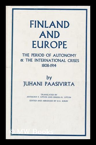 Portada del libro de FINLAND AND EUROPE: The period of autonomy & The international crises 1808-1914