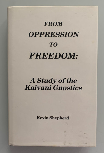 Portada del libro de FROM OPPRESSION TO FREEDOM: A Study of the Kaivani Gnostics