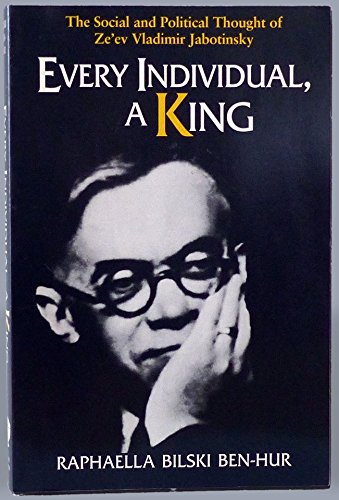 Portada del libro de EVERY INDIVIDUAL, A KING: The social and political thought of Ze'ev Vladimir Jabotinsky