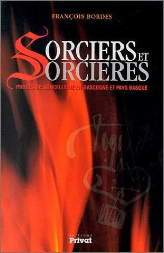 Portada del libro de SORCIERS ET SORCIERES. Procès de sorcellerie en gascogne et pays basque