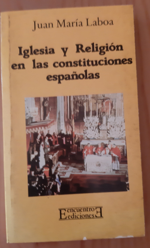 Portada del libro de Iglesia y religión en las constituciones españolas