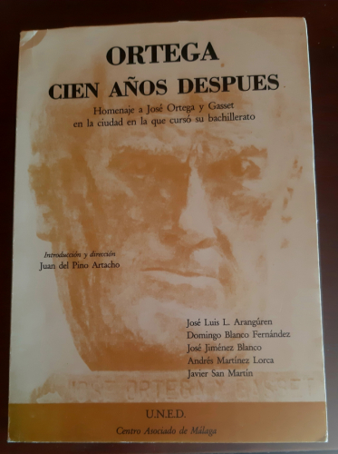 Portada del libro de ORTEGA CIEN AÑOS DESPUES HOMENAJE A JOSÉ ORTEGA Y GASSET EN LA CIUDAD EN LA QUE CURSÓ SU BACHILLERATO