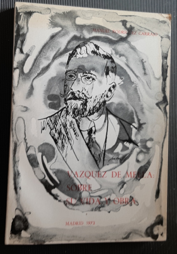 Portada del libro de VAZQUEZ DE MELLA: SOBRE SU VIDA Y OBRAS
