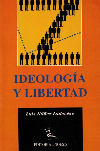 Portada del libro de IDEOLOGÍA Y LIBERTAD (Limitaciones éticas y culturales de la democracia)