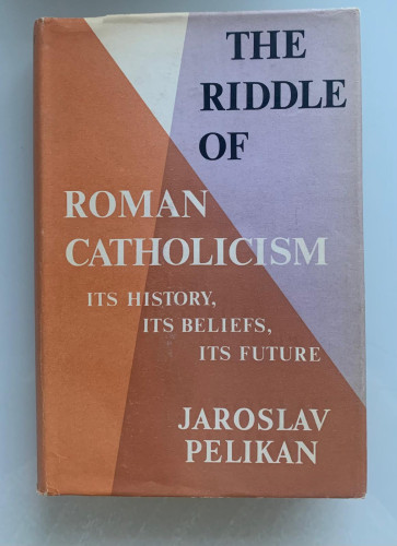 Portada del libro de THE RIDDLE OF ROMAN CATHOLICISM Its history, its beliefs, its future