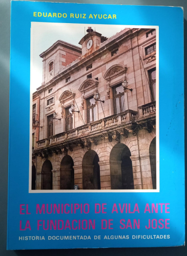 Portada del libro de El municipio de Ávila ante la fundación de San José