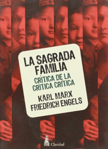 Portada del libro de LA SAGRADA FAMILIA,: CRITICA DE LA CRITICA CRITICA