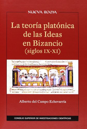 Portada del libro de LA TEORÍA PLATÓNICA DE LAS IDEAS EN BIZANCIO (SIGLOS IX-XI)