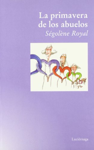 Portada del libro de La primavera de los abuelos, la nueva alianza intergeneracional (TESTIMONIOS Y VIVENCIAS)