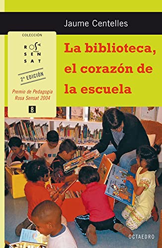 Portada del libro de LA BIBLIOTECA, EL CORAZON DE LA ESCUELA