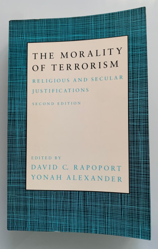 Portada del libro de THE MORALITY OF TERRORISM: religious and secular justifications