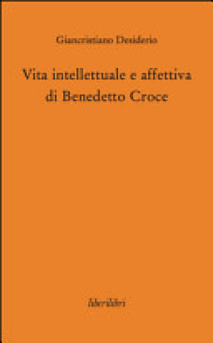 Portada del libro de VITA INTELLETTUALE E AFFETTIVA DI BENEDETTO CROCE